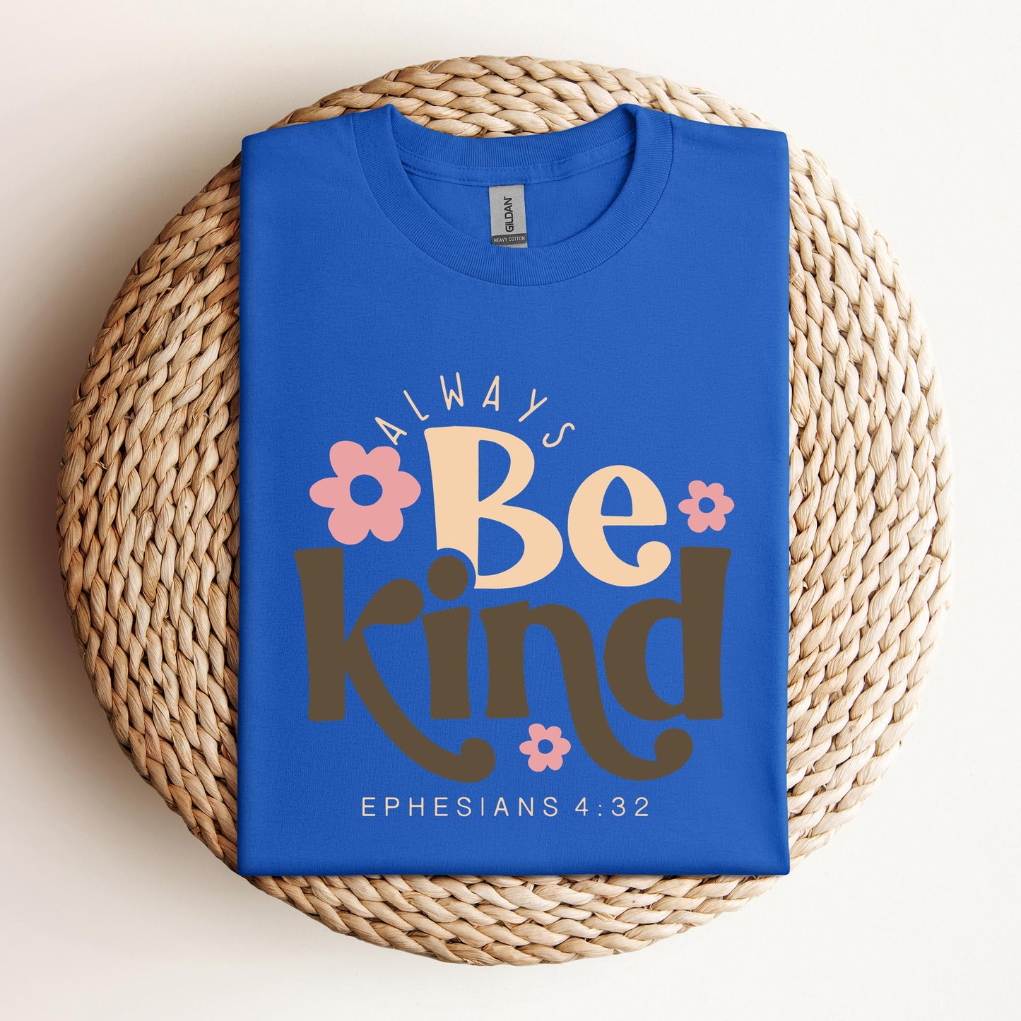 Always Be Kind Ephesians 4.32
