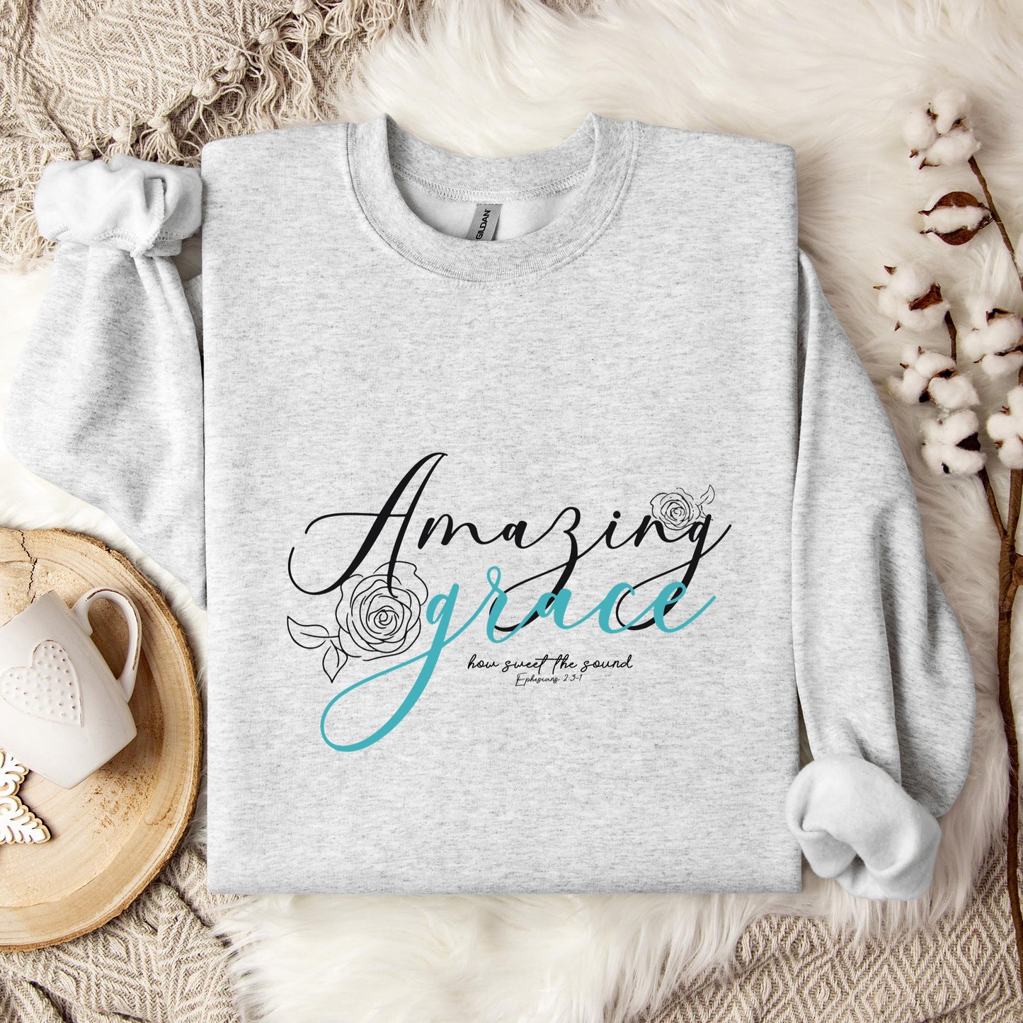 Amazing Grace How Sweet The Sound Ephesians 2.3-1 Sweatshirt