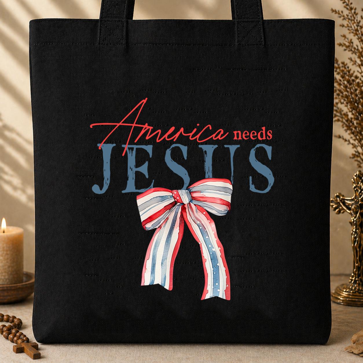 America needs Jesus Tote Bag