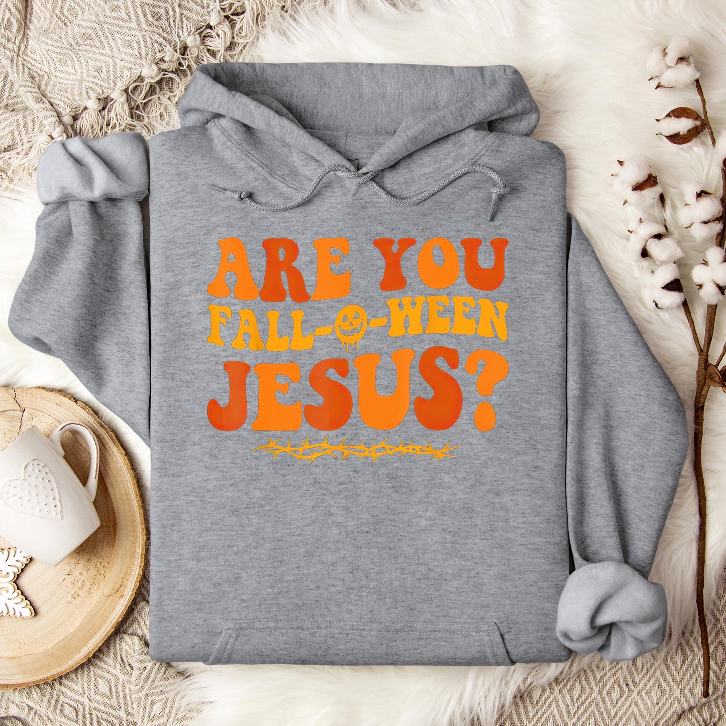 Are You Fall-O-Ween Jesus 02 Hoodie
