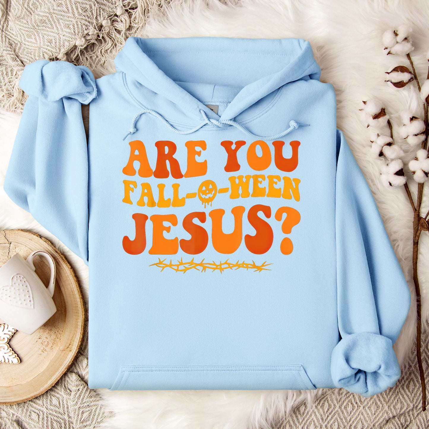 Are You Fall-O-Ween Jesus 02 Hoodie