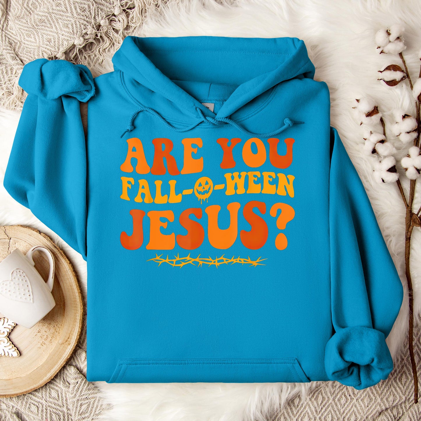 Are You Fall-O-Ween Jesus 02 Hoodie