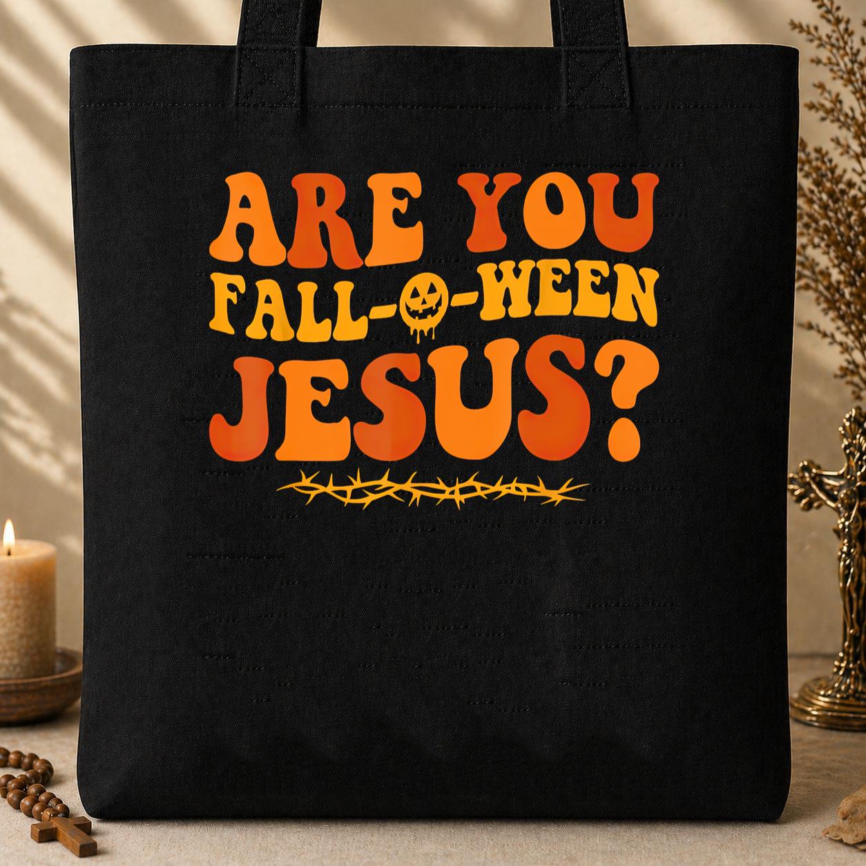 Are You Fall-O-Ween Jesus 02 Tote Bag