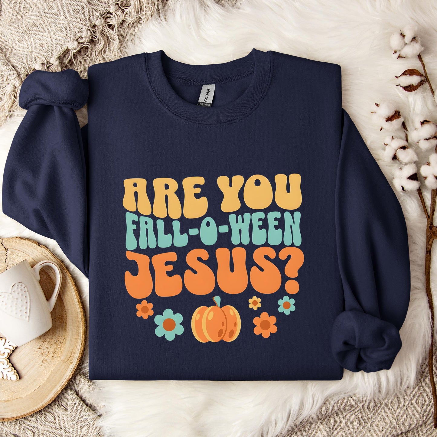 Are You Fall-O-Ween Jesus 06 Sweatshirt