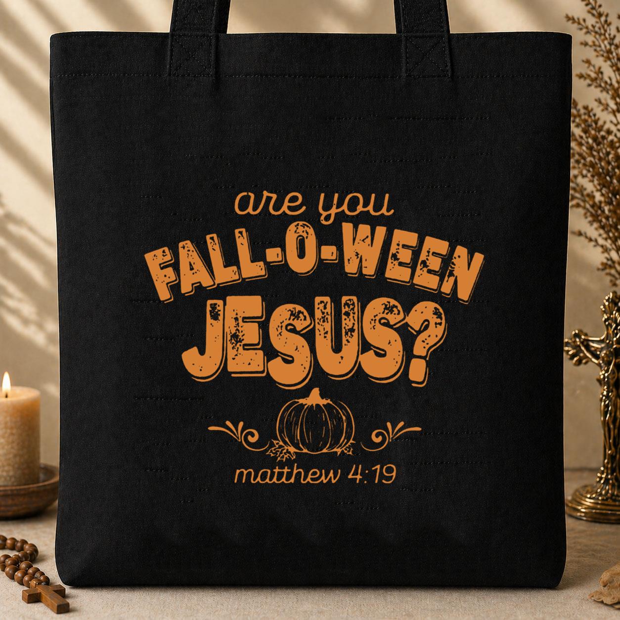 Are You Fall-O-Ween Jesus Matthew 4.19 01 Tote Bag