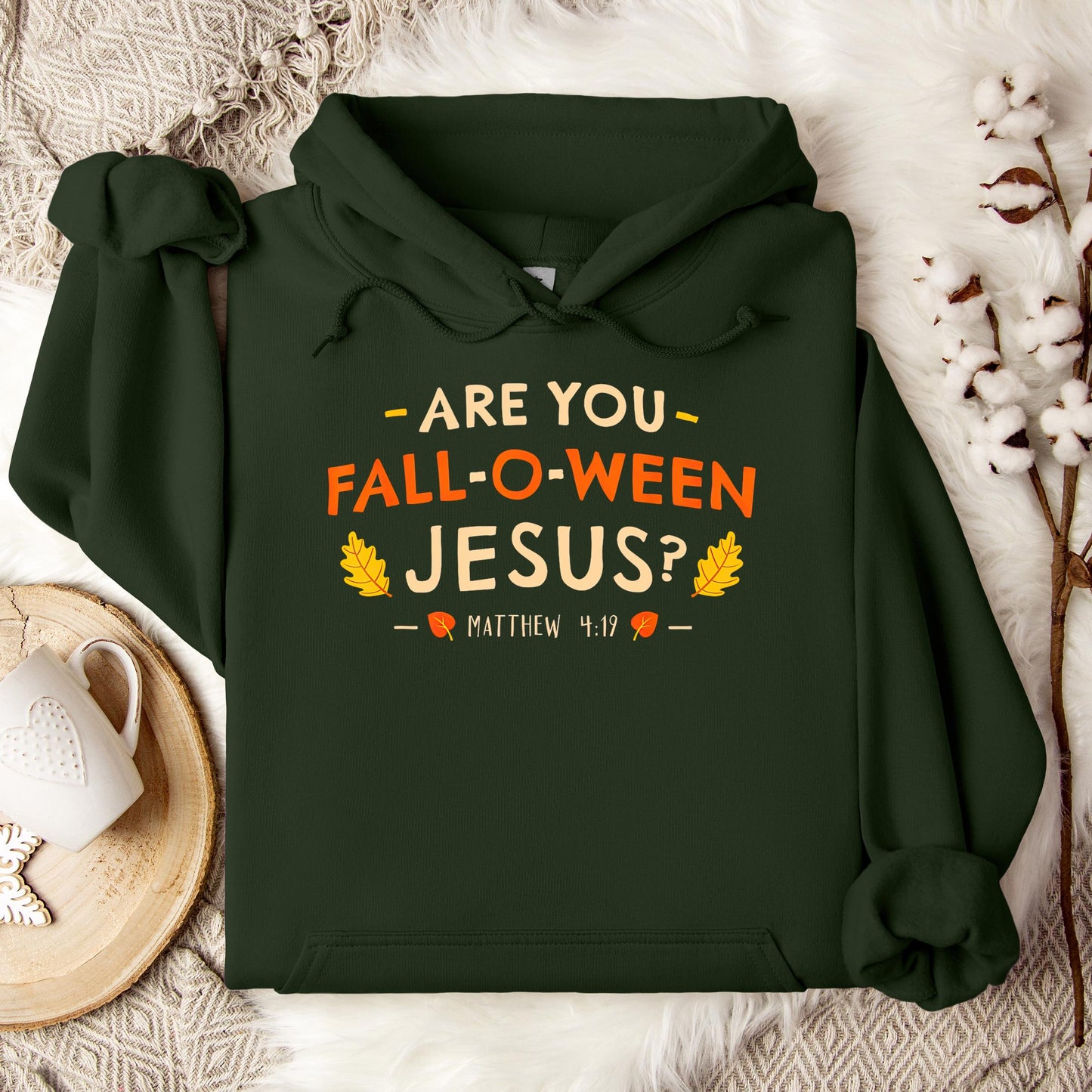 Are You Fall-O-Ween Jesus Matthew 4.19 02 Hoodie
