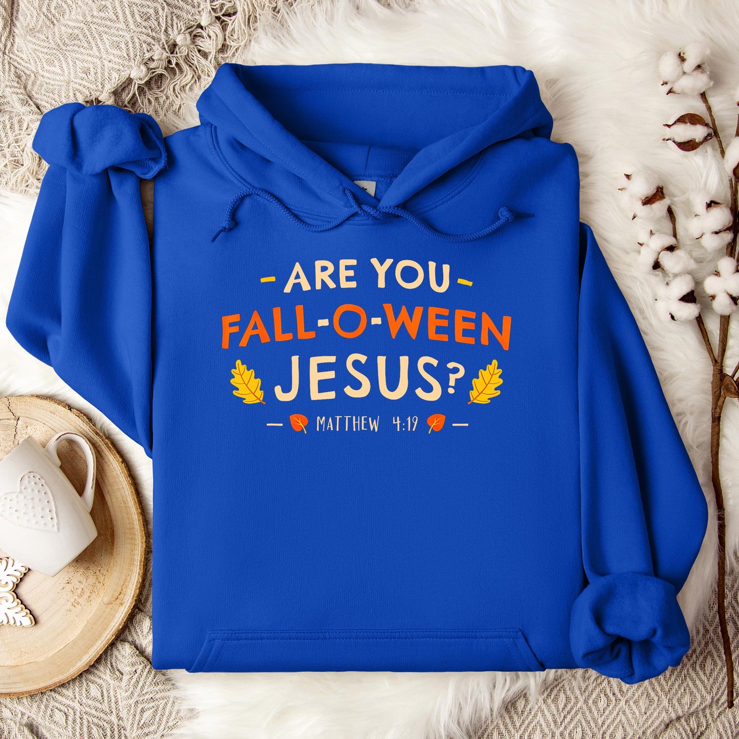 Are You Fall-O-Ween Jesus Matthew 4.19 02 Hoodie
