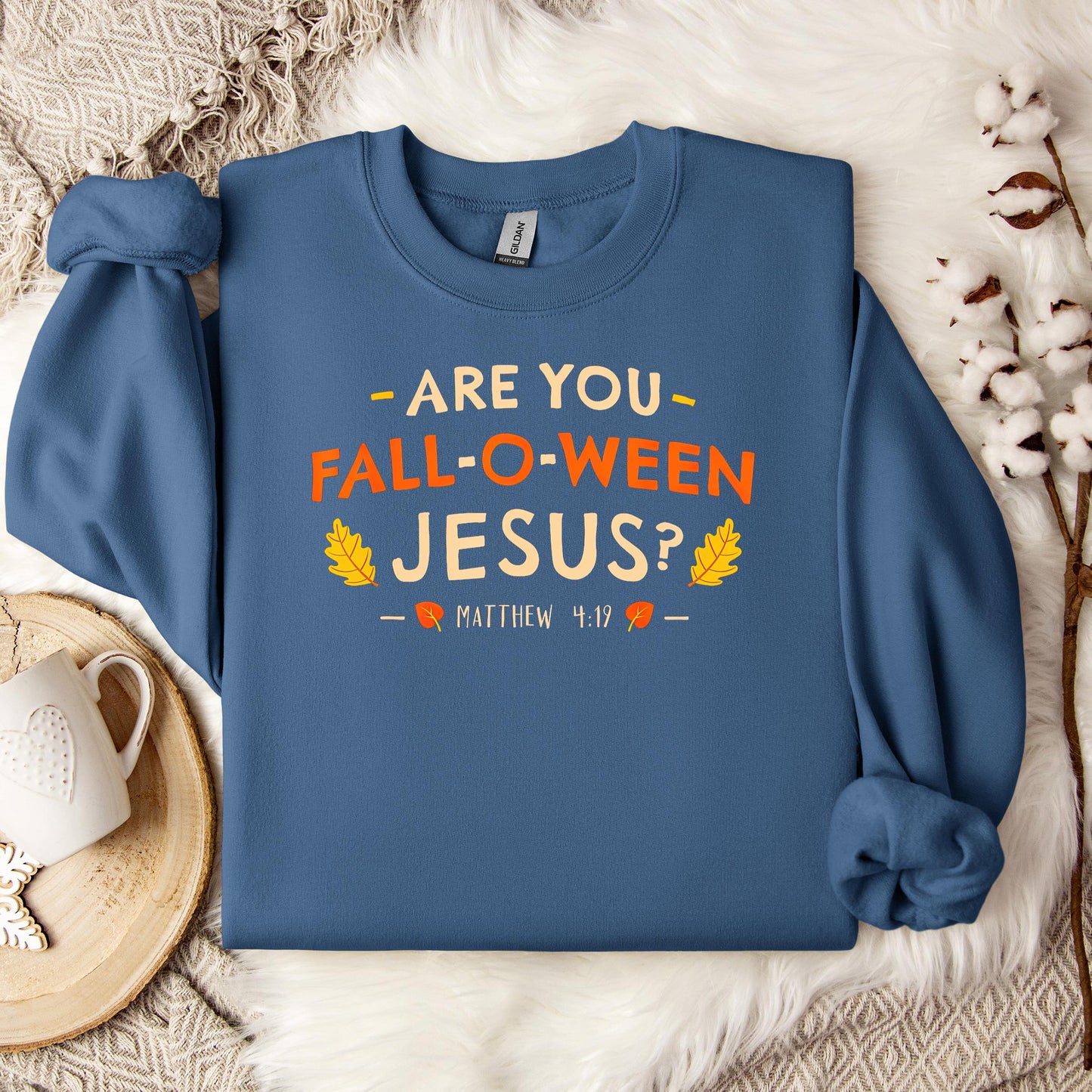 Are You Fall-O-Ween Jesus Matthew 4.19 02 Sweatshirt