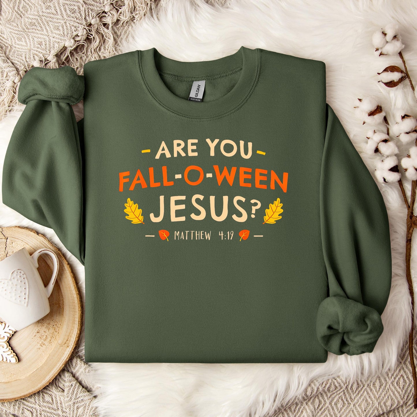 Are You Fall-O-Ween Jesus Matthew 4.19 02 Sweatshirt