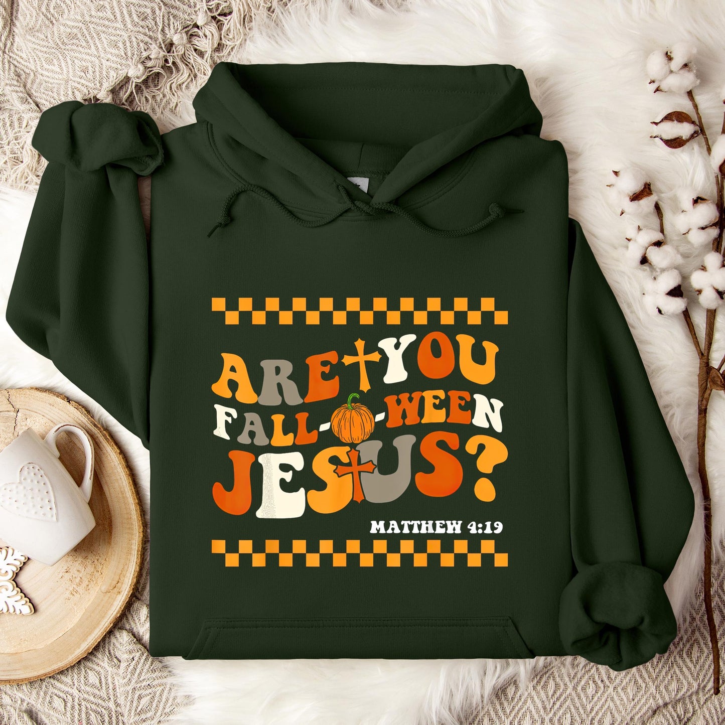 Are You Fall-O-Ween Jesus Matthew 4.19 03 Hoodie