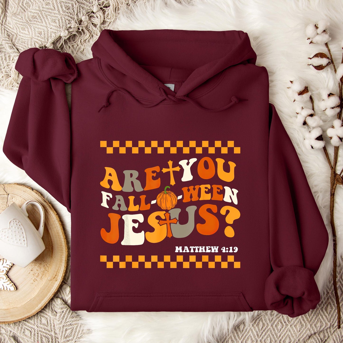 Are You Fall-O-Ween Jesus Matthew 4.19 03 Hoodie