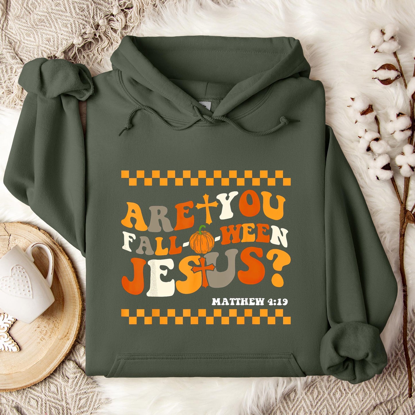 Are You Fall-O-Ween Jesus Matthew 4.19 03 Hoodie