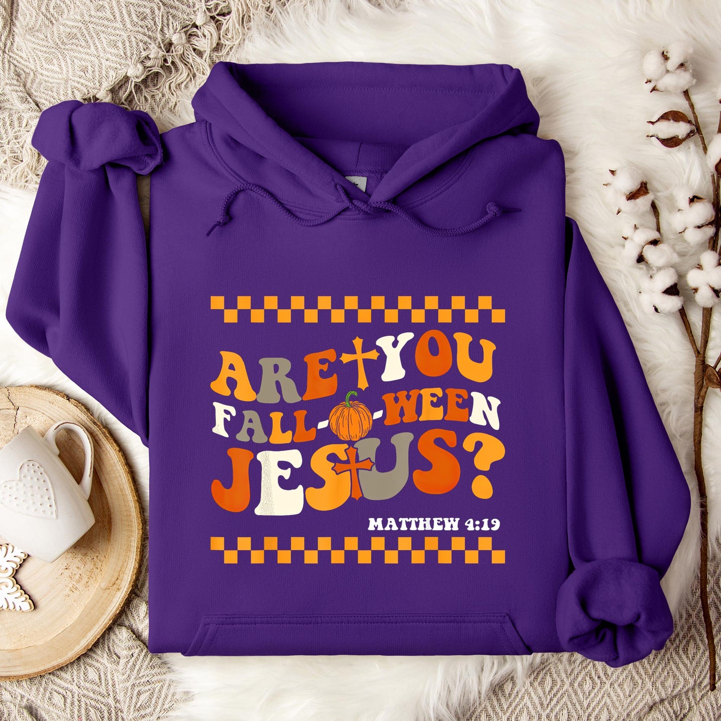 Are You Fall-O-Ween Jesus Matthew 4.19 03 Hoodie