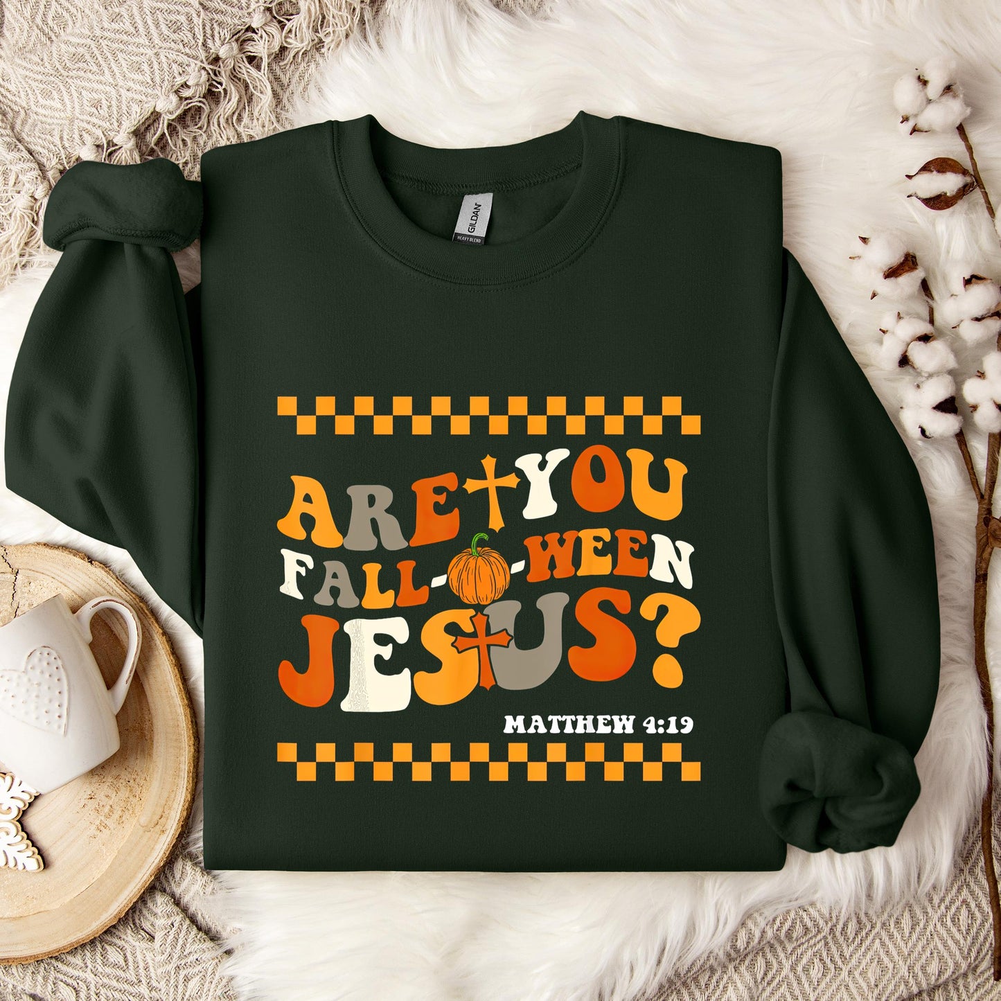 Are You Fall-O-Ween Jesus Matthew 4.19 03 Sweatshirt