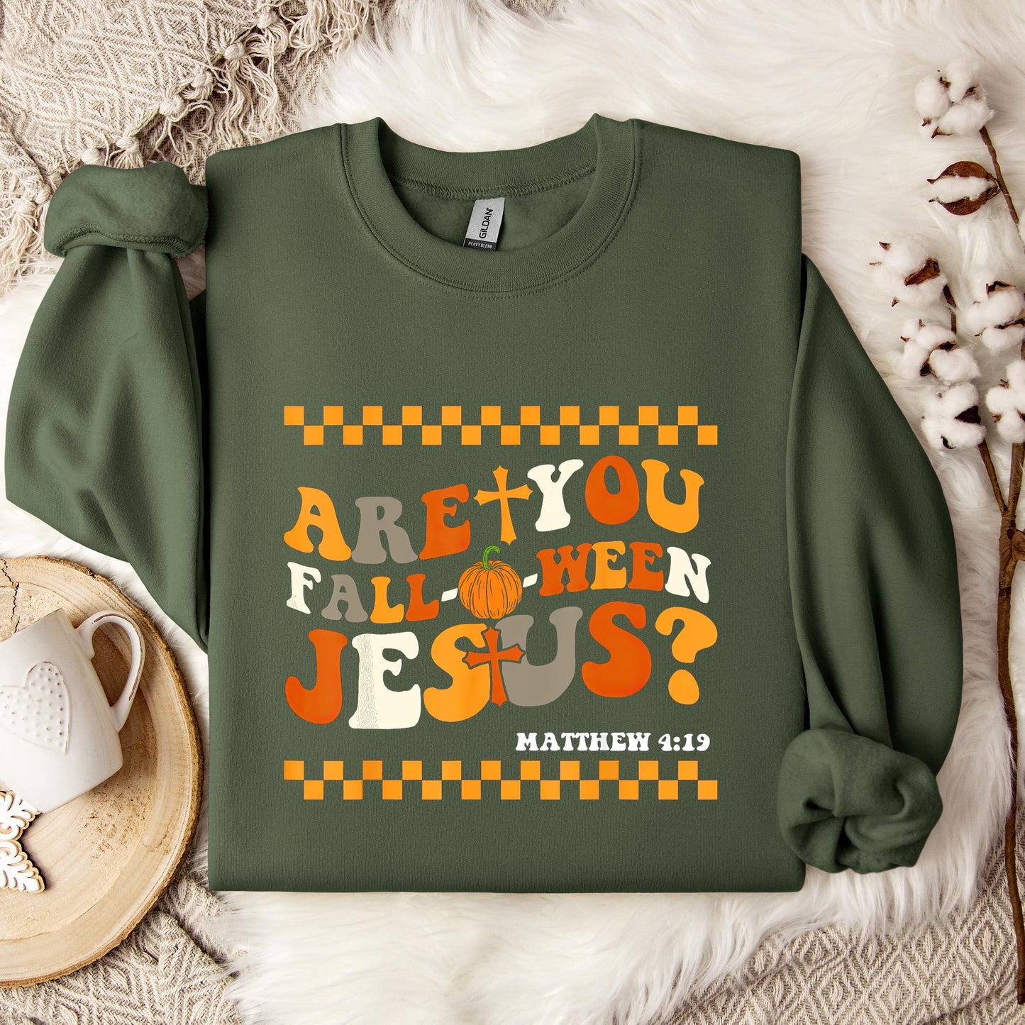 Are You Fall-O-Ween Jesus Matthew 4.19 03 Sweatshirt