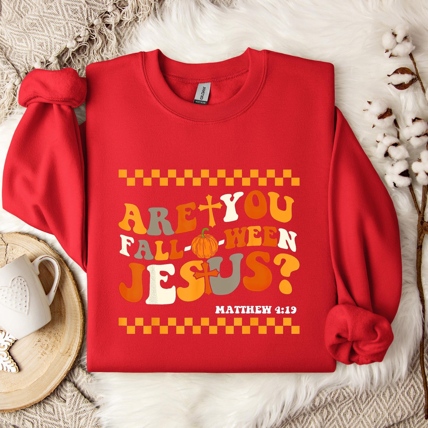 Are You Fall-O-Ween Jesus Matthew 4.19 03 Sweatshirt