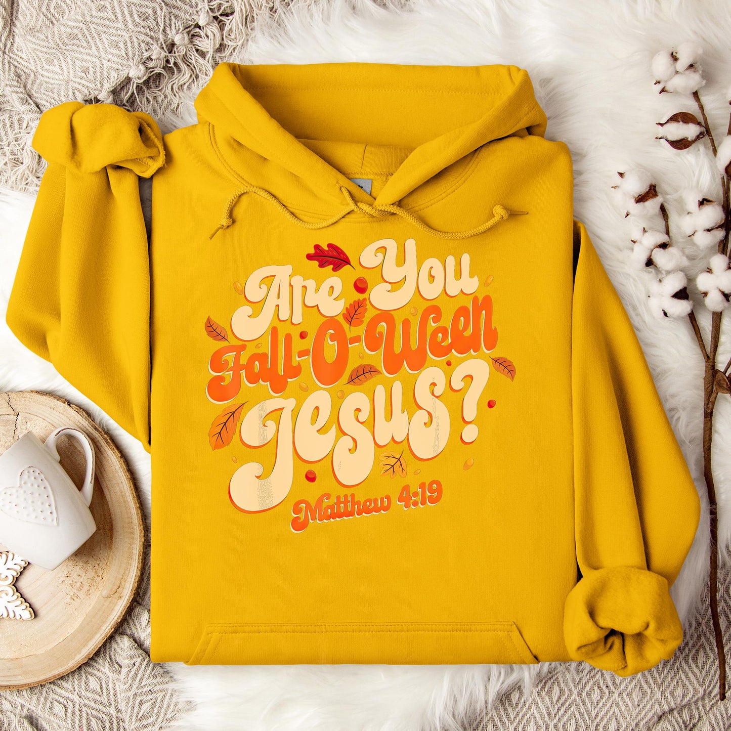 Are You Fall-O-Ween Jesus Matthew 4.19 04 Hoodie