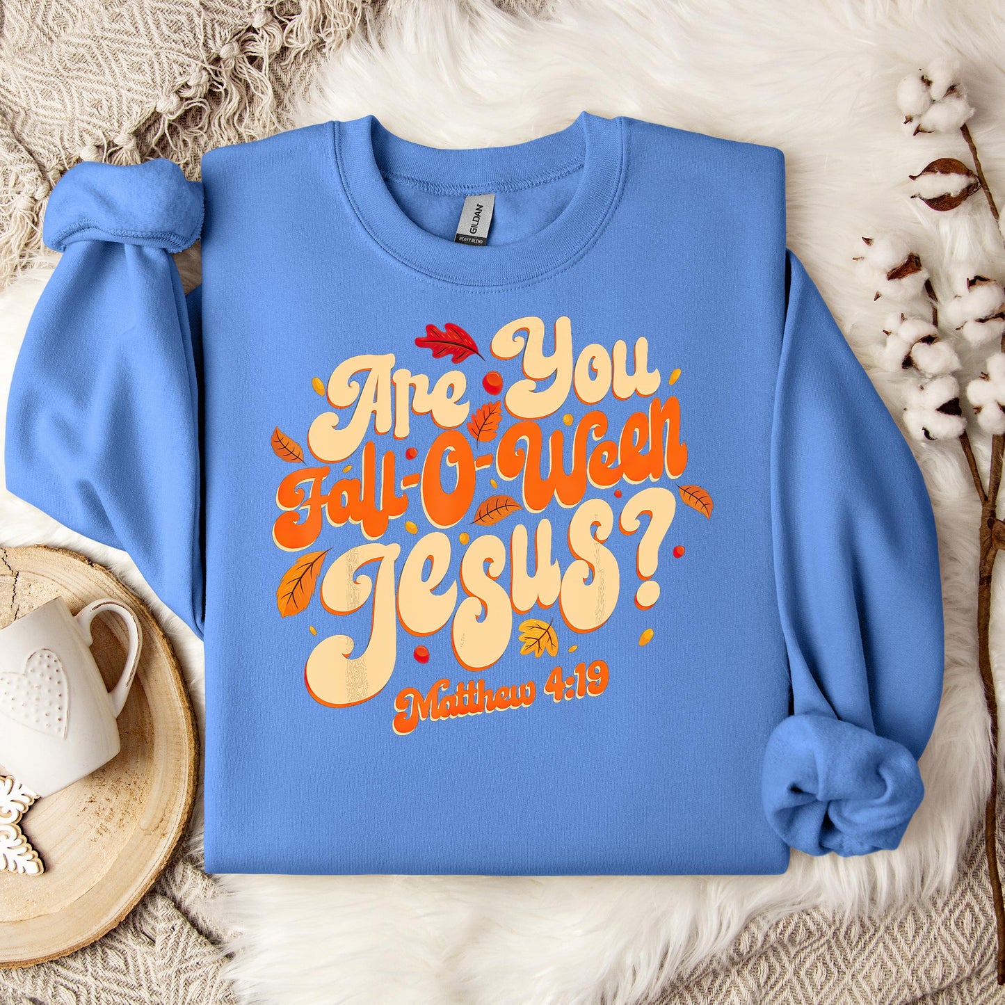 Are You Fall-O-Ween Jesus Matthew 4.19 04 Sweatshirt