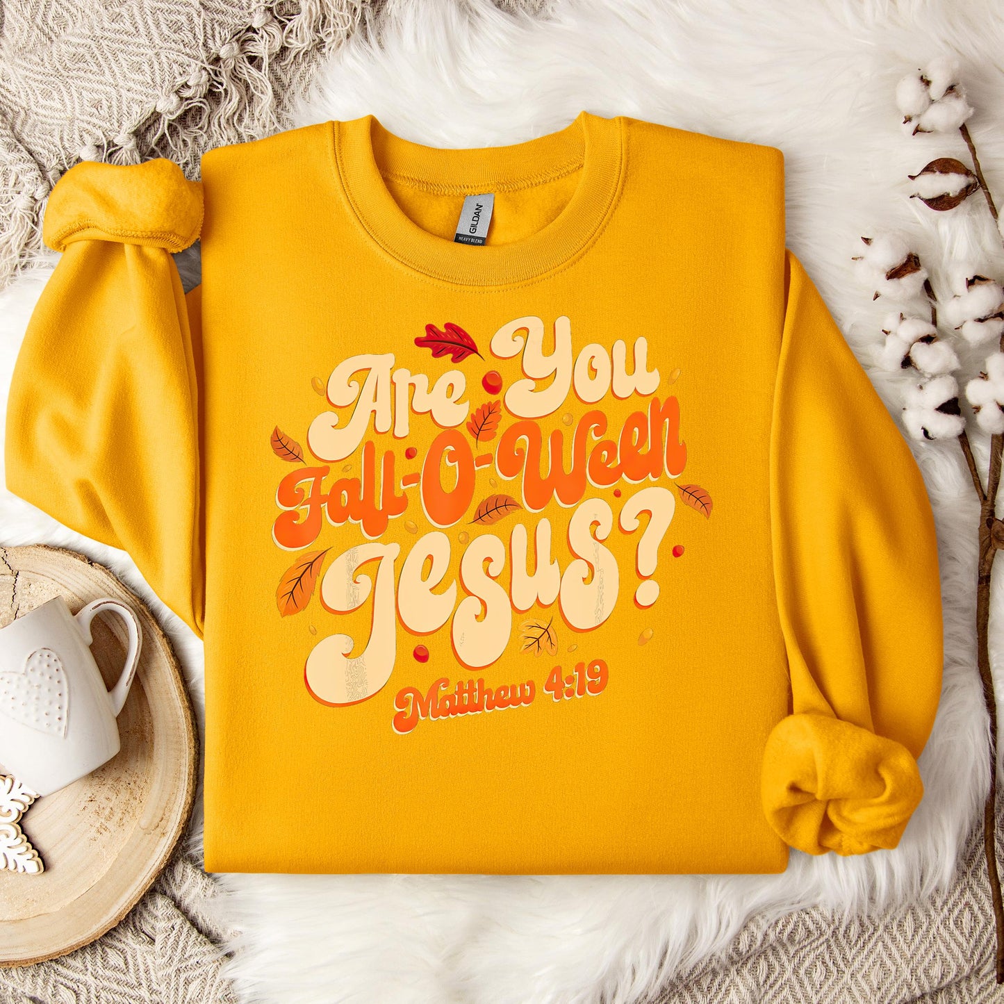 Are You Fall-O-Ween Jesus Matthew 4.19 04 Sweatshirt