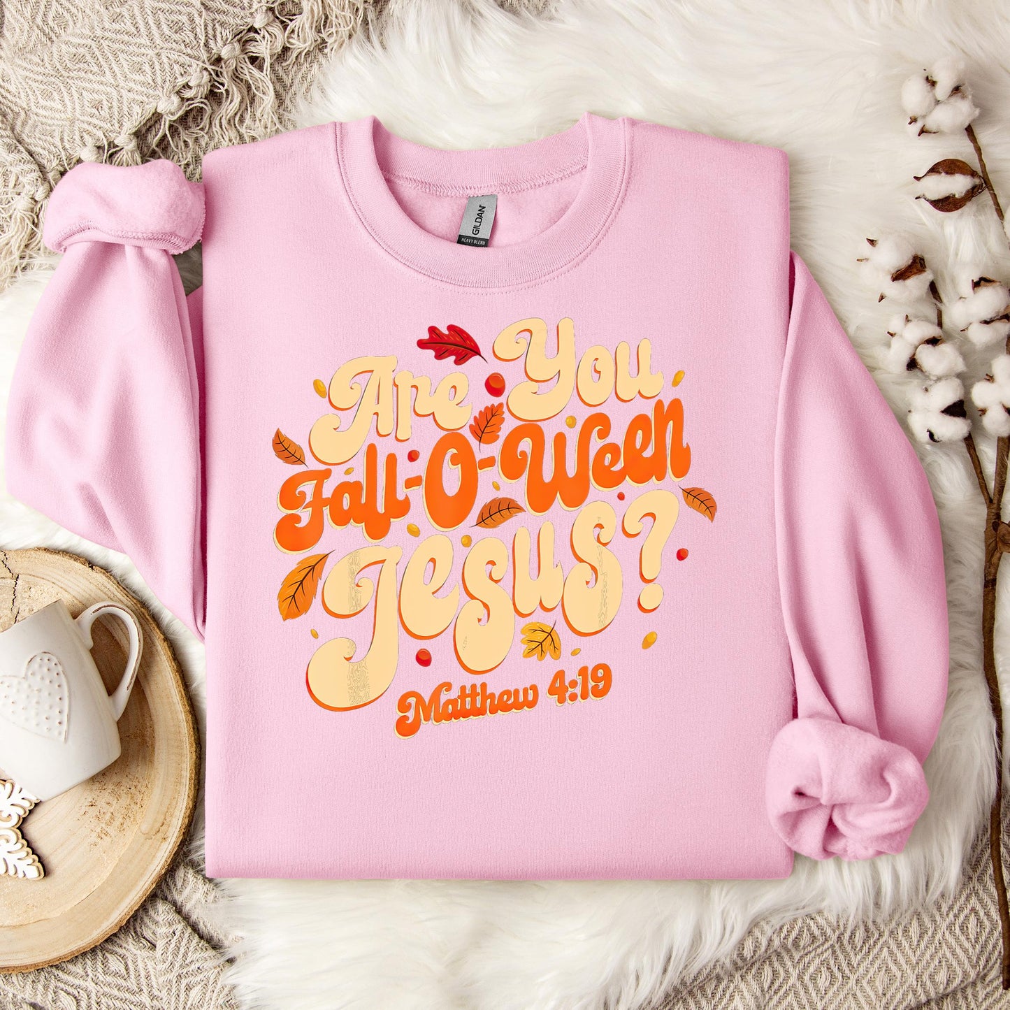 Are You Fall-O-Ween Jesus Matthew 4.19 04 Sweatshirt