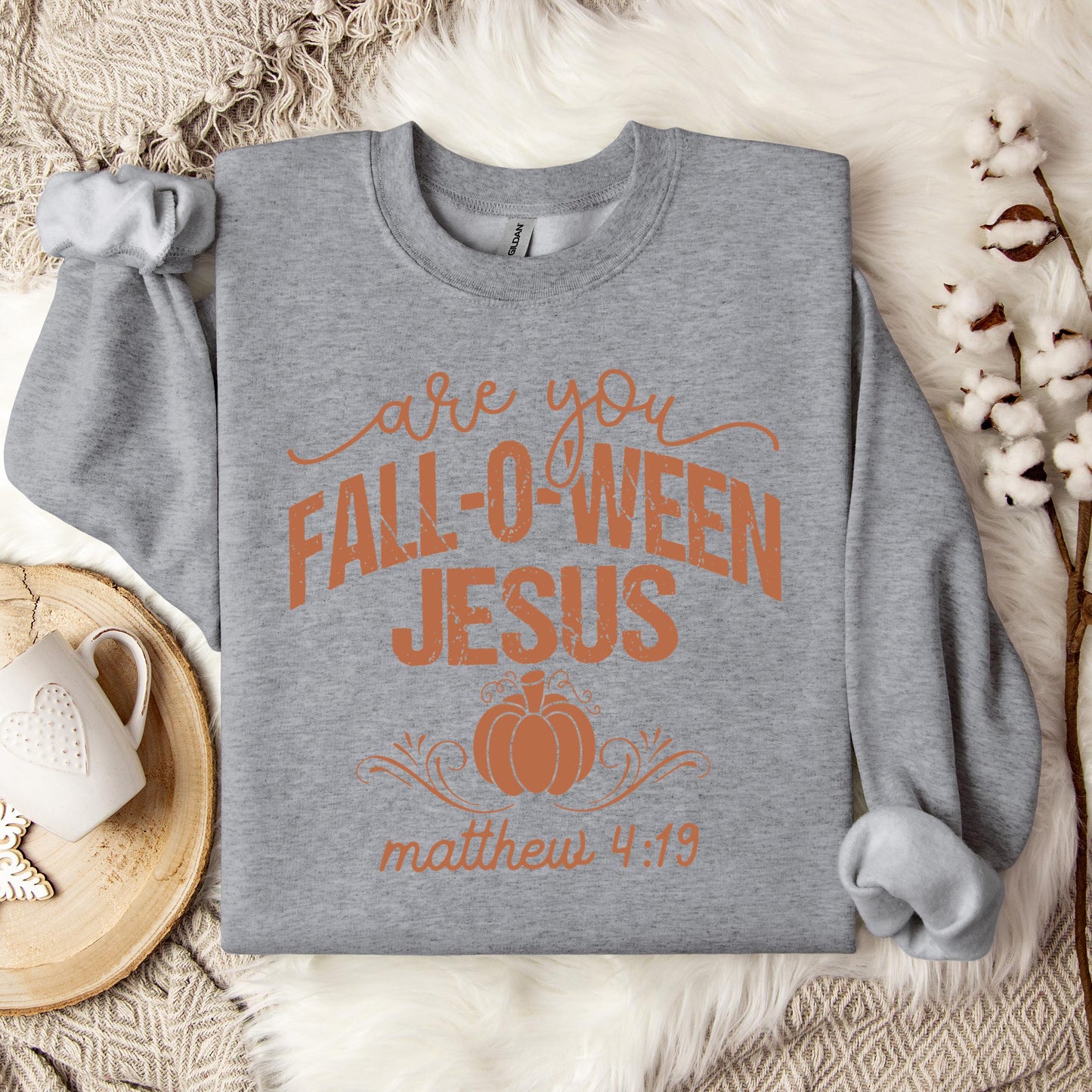Are You Fall-O-Ween Jesus Matthew 4.19 05 Sweatshirt