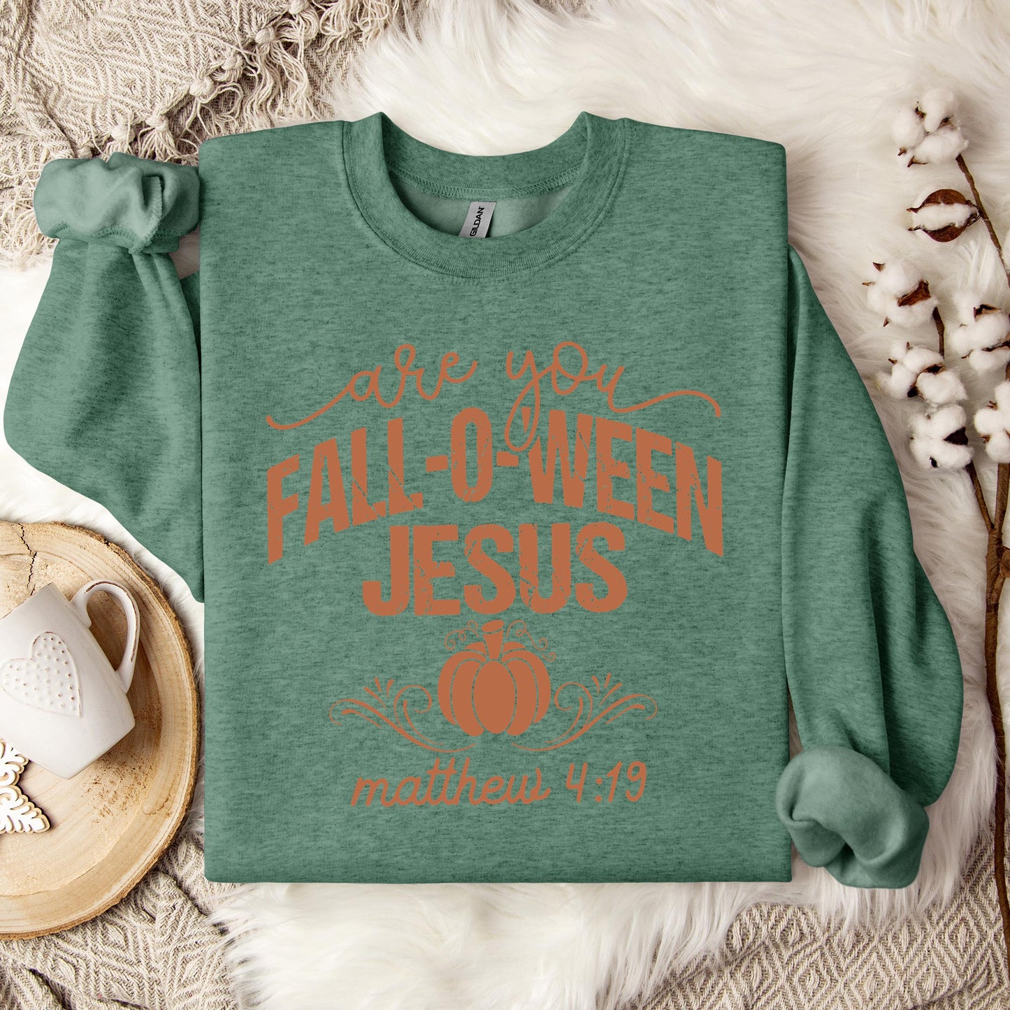 Are You Fall-O-Ween Jesus Matthew 4.19 05 Sweatshirt
