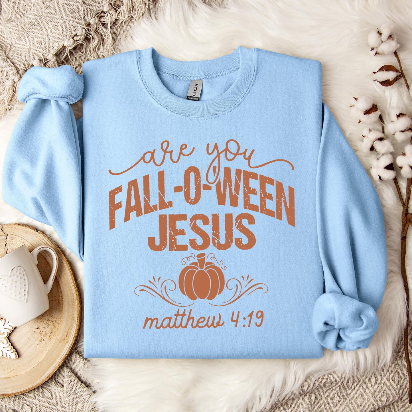 Are You Fall-O-Ween Jesus Matthew 4.19 05 Sweatshirt