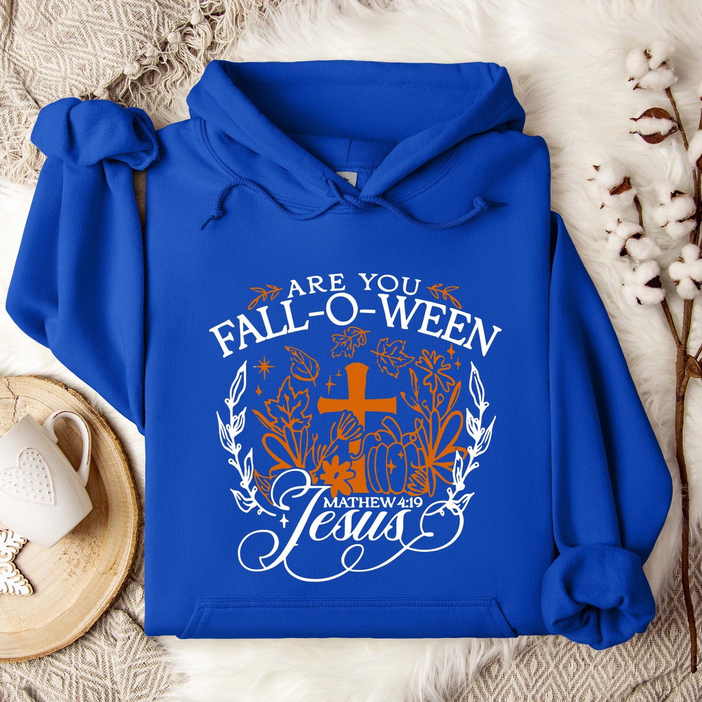 Are You Fall-O-Ween Jesus Matthew 4.19 06 Hoodie