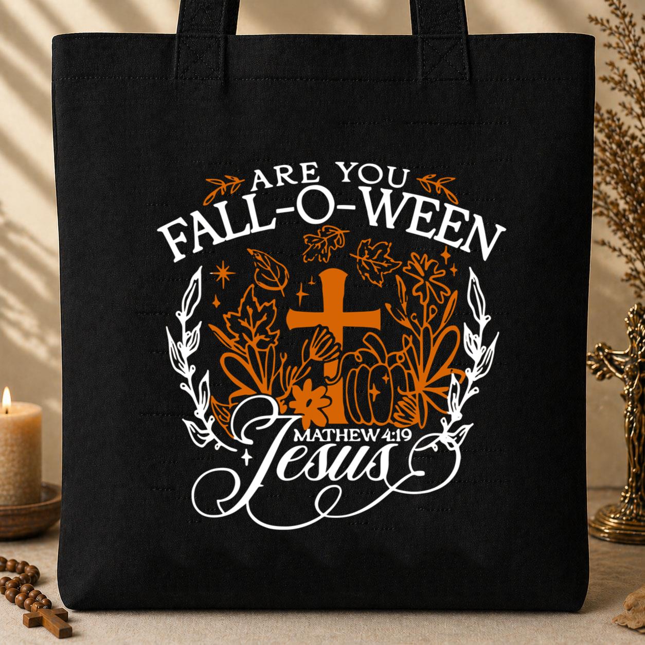 Are You Fall-O-Ween Jesus Matthew 4.19 06 Tote Bag