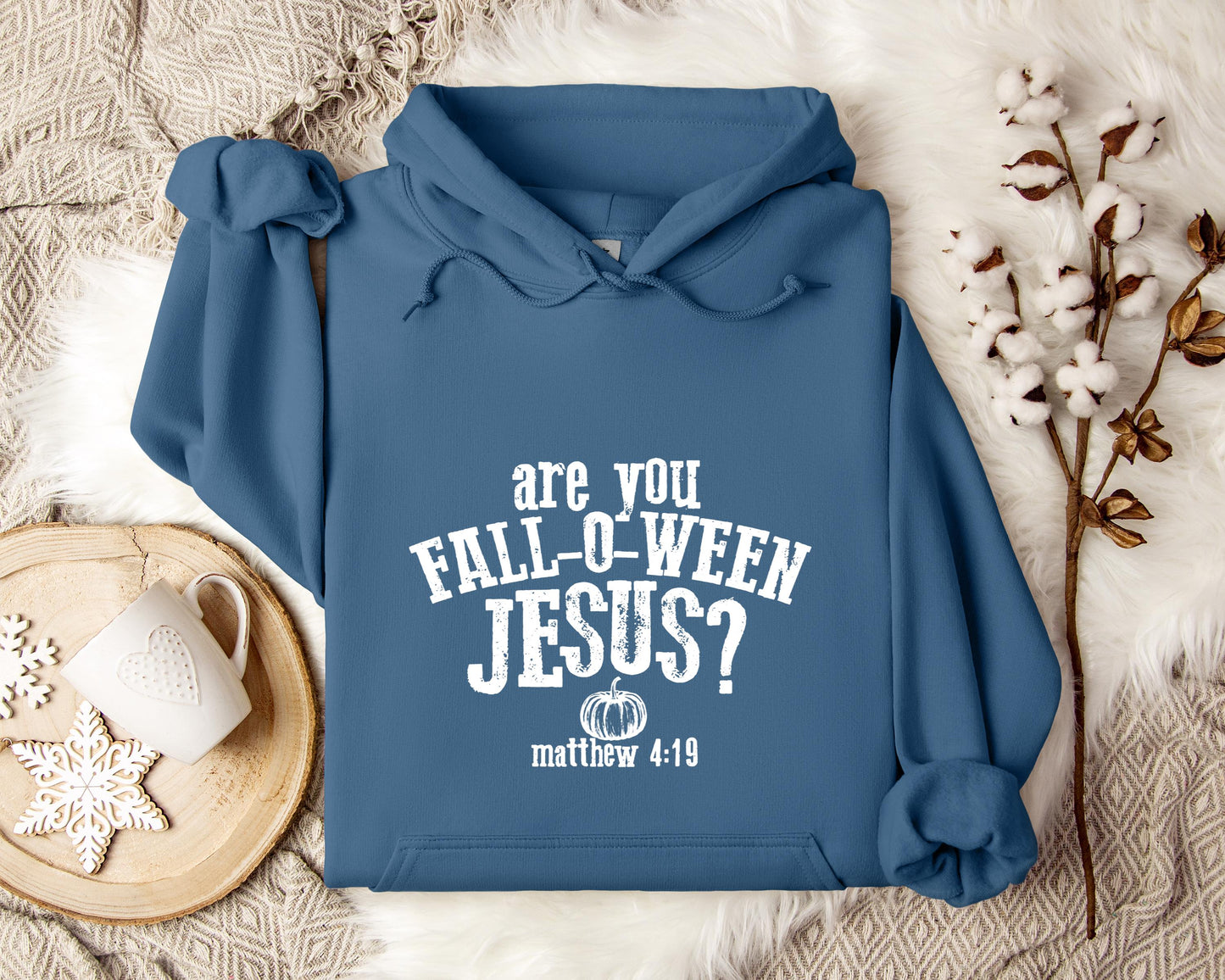 Are You Fall-O-Ween Jesus Matthew 4.19 Hoodie