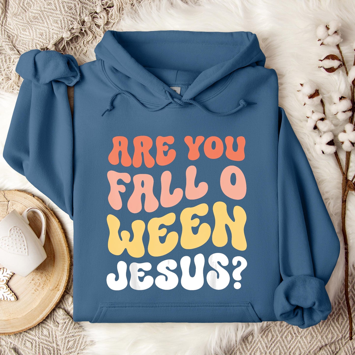 Are You Fall O Ween Jesus Hoodie