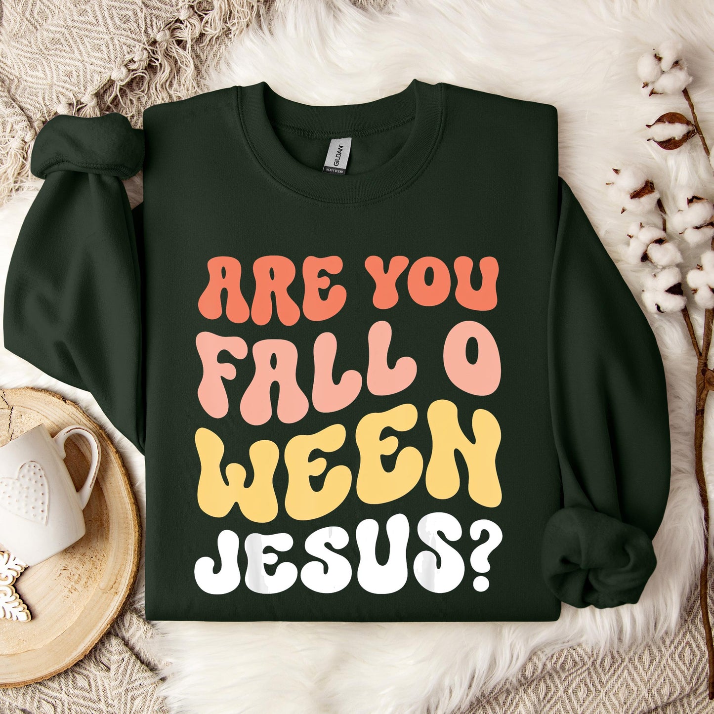 Are You Fall O Ween Jesus Sweatshirt