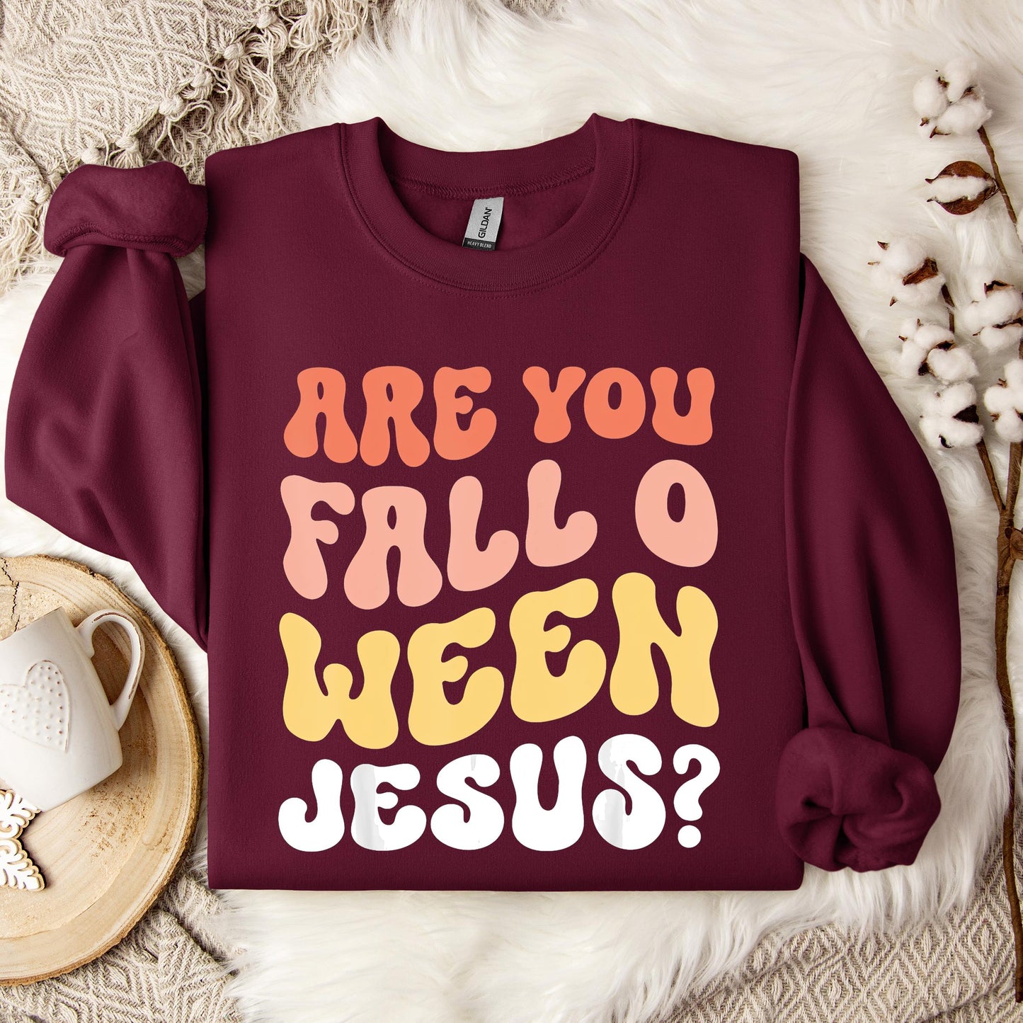 Are You Fall O Ween Jesus Sweatshirt