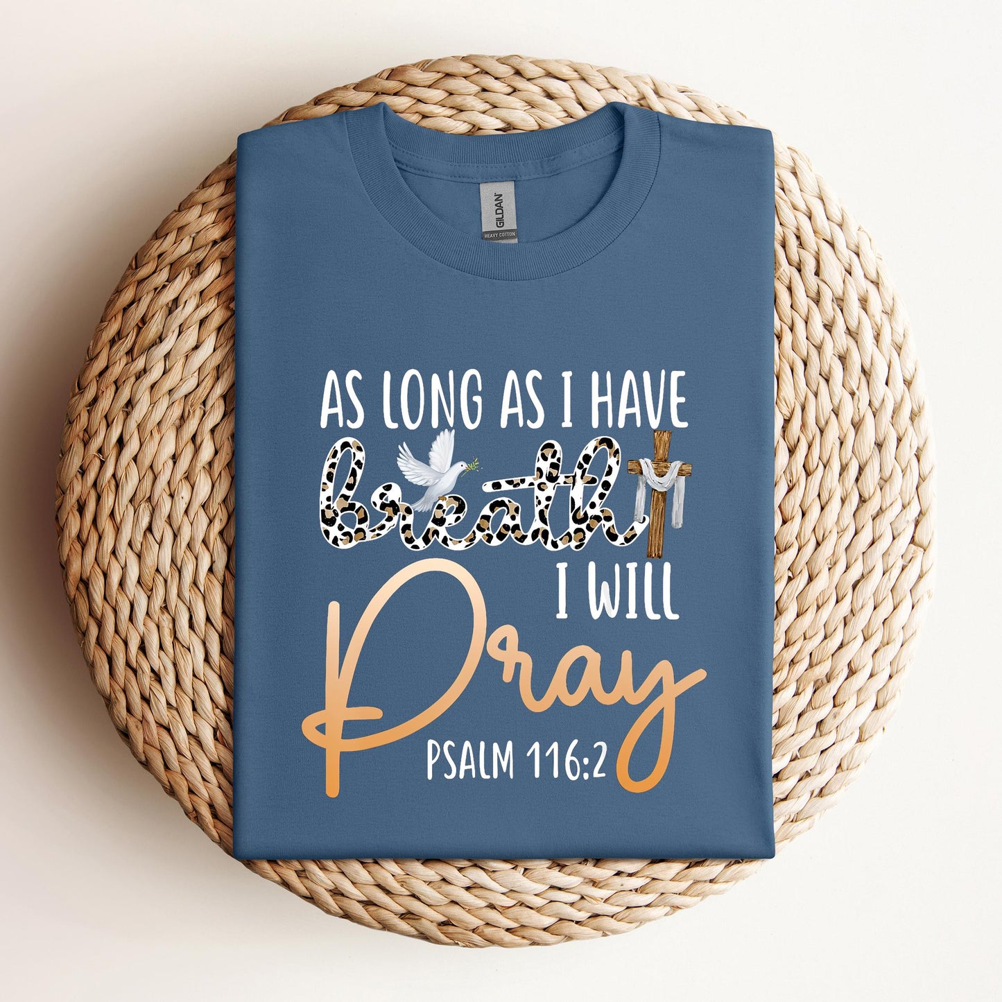 As Long As I Have Breath I Will Pray Psalm 116.2 01