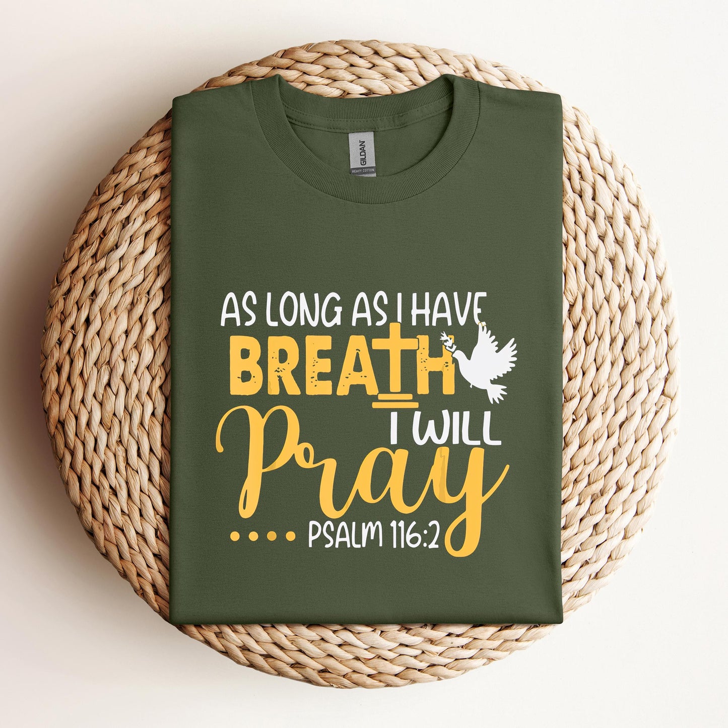 As Long As I Have Breath I Will Pray Psalm 116.2 02