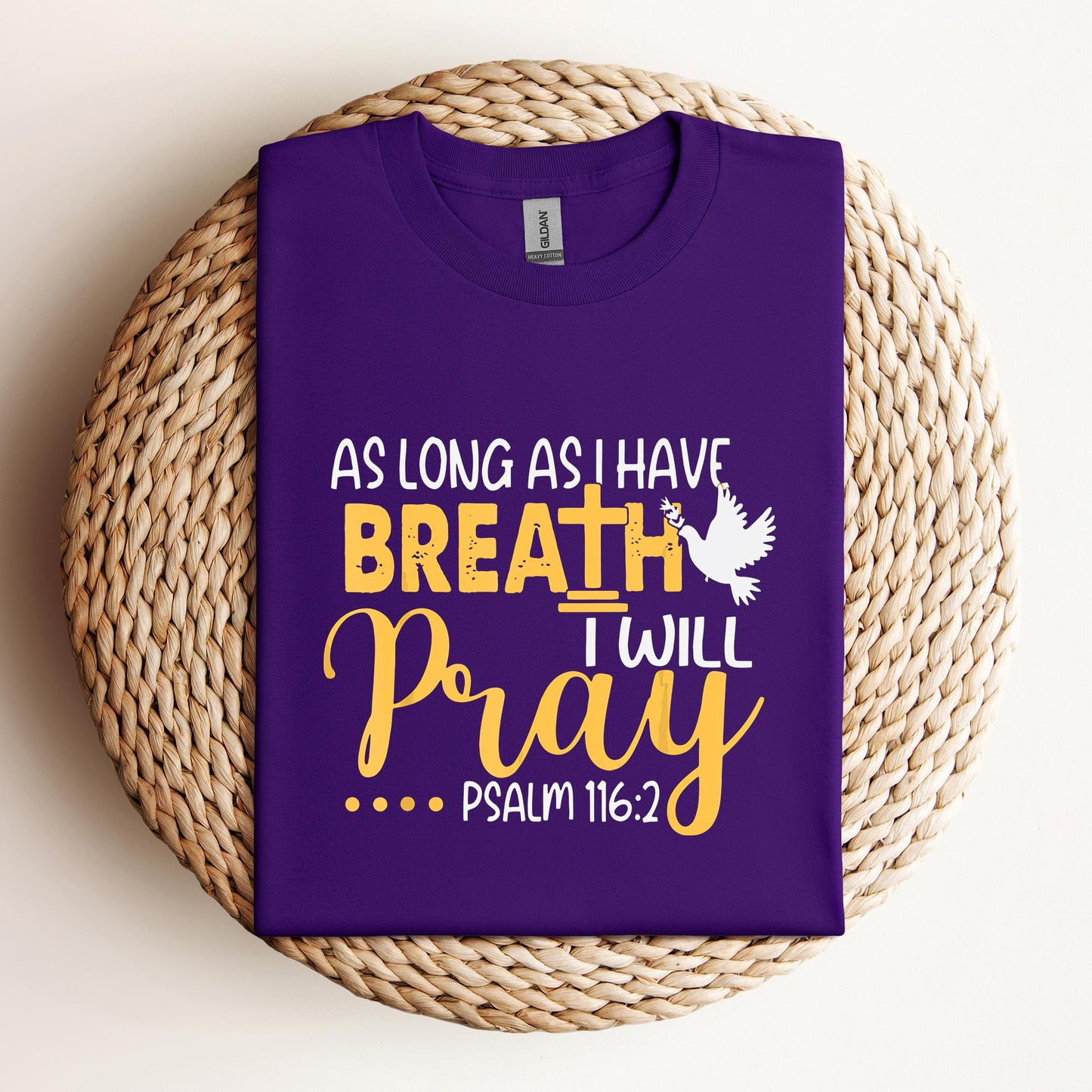 As Long As I Have Breath I Will Pray Psalm 116.2 02