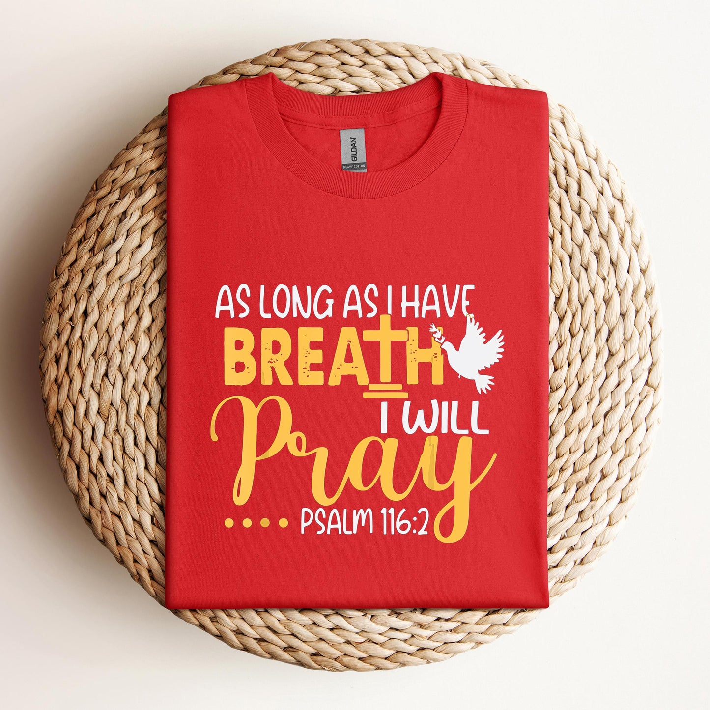 As Long As I Have Breath I Will Pray Psalm 116.2 02
