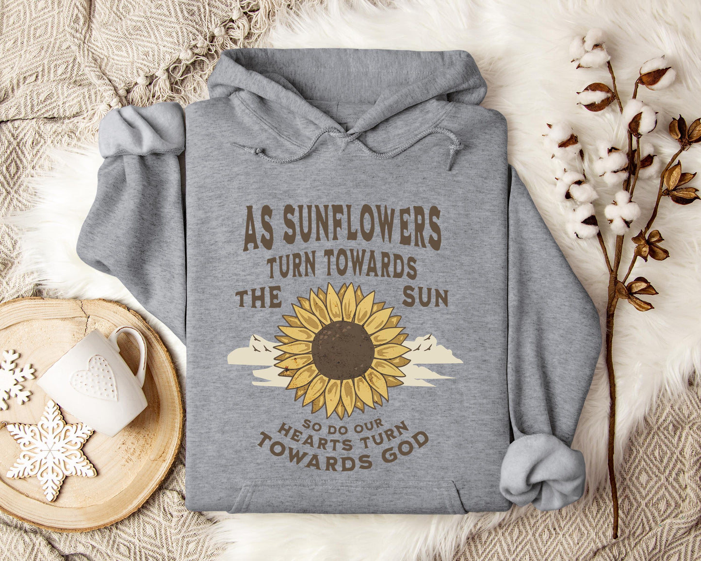 As Sunflowers Turn Towards The Sun So Do Our Hearts Turn Towards God Hoodie