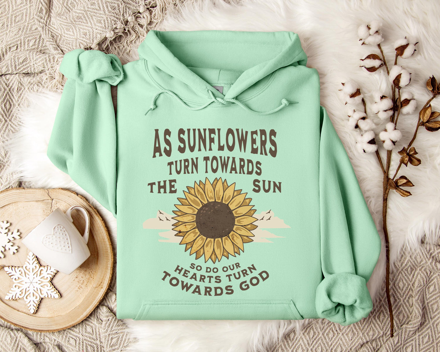 As Sunflowers Turn Towards The Sun So Do Our Hearts Turn Towards God Hoodie