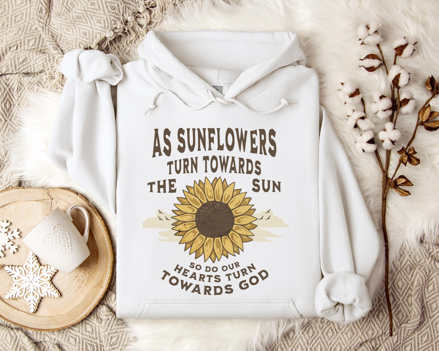 As Sunflowers Turn Towards The Sun So Do Our Hearts Turn Towards God Hoodie