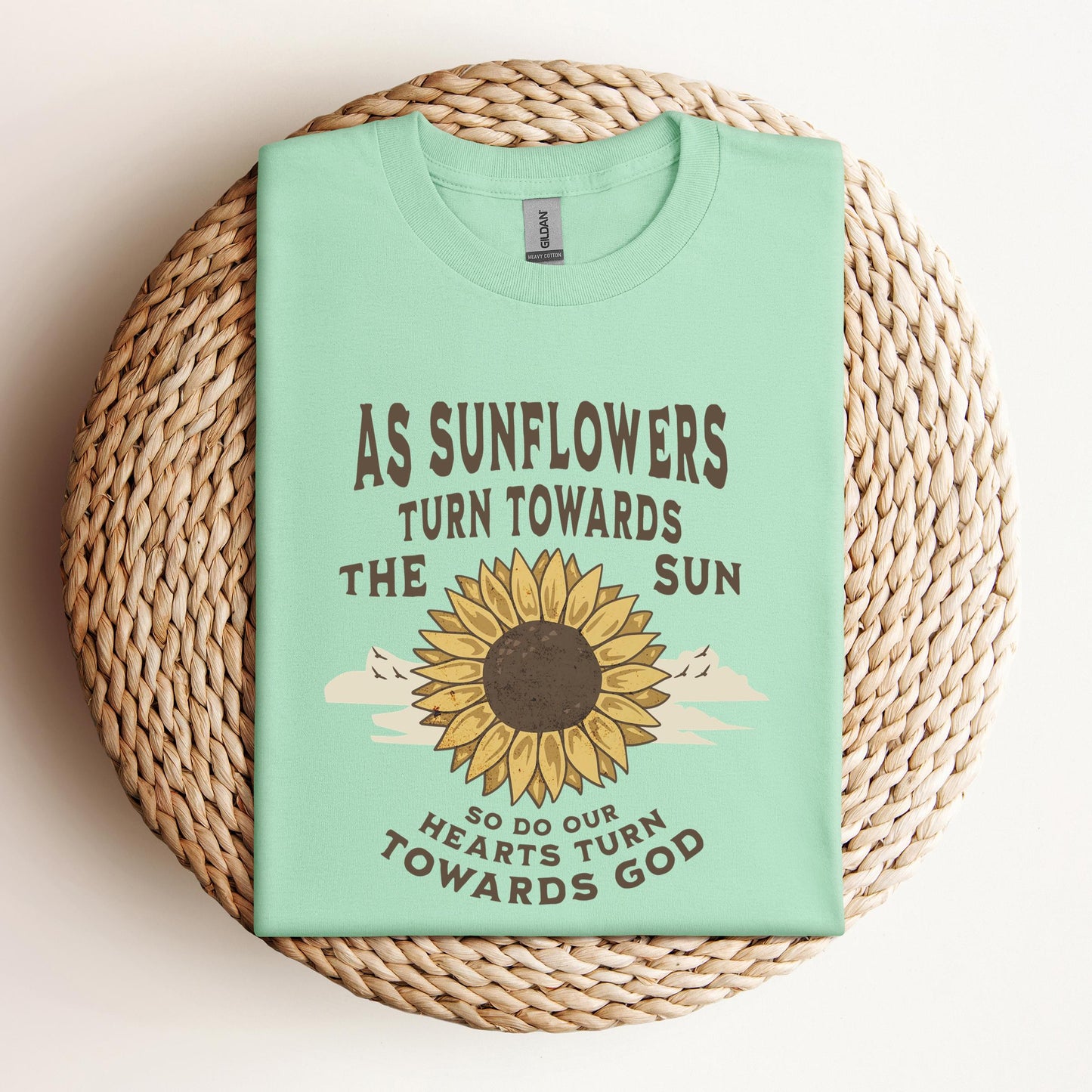 As Sunflowers Turn Towards The Sun So Do Our Hearts Turn Towards God