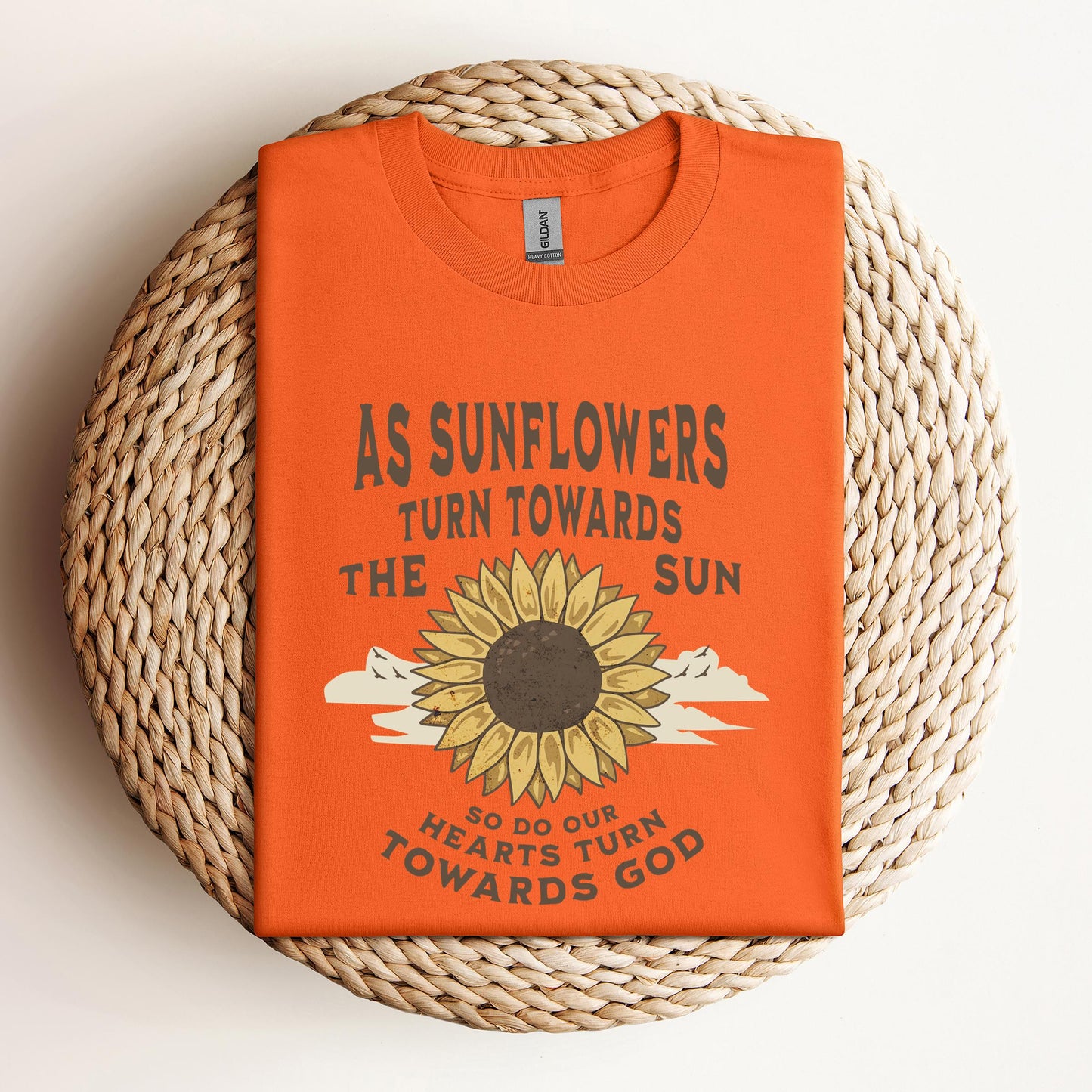 As Sunflowers Turn Towards The Sun So Do Our Hearts Turn Towards God