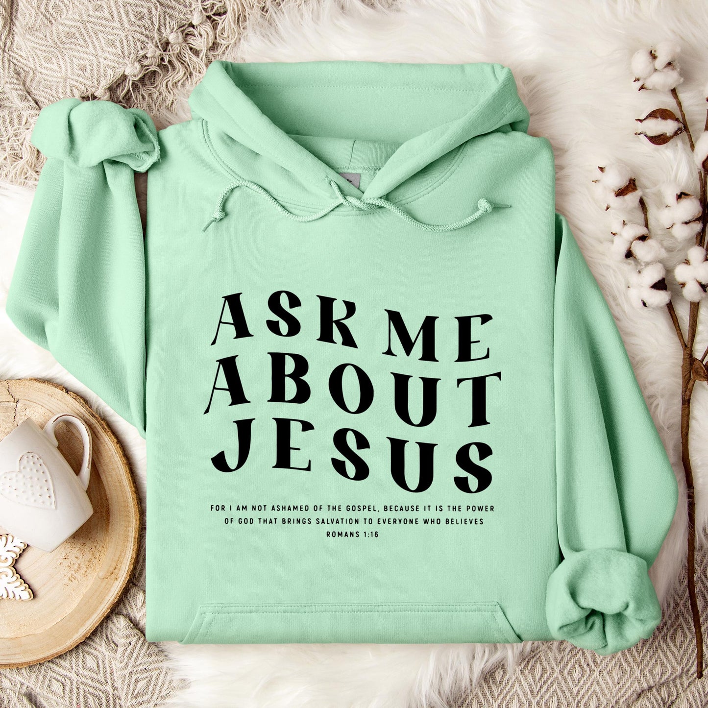 Ask Me About Jesus Romans 1.16 Hoodie
