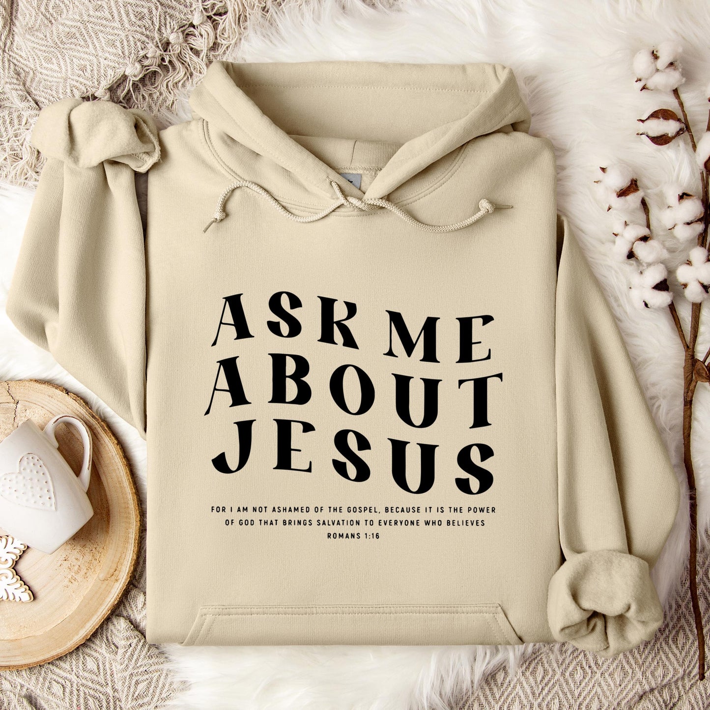 Ask Me About Jesus Romans 1.16 Hoodie