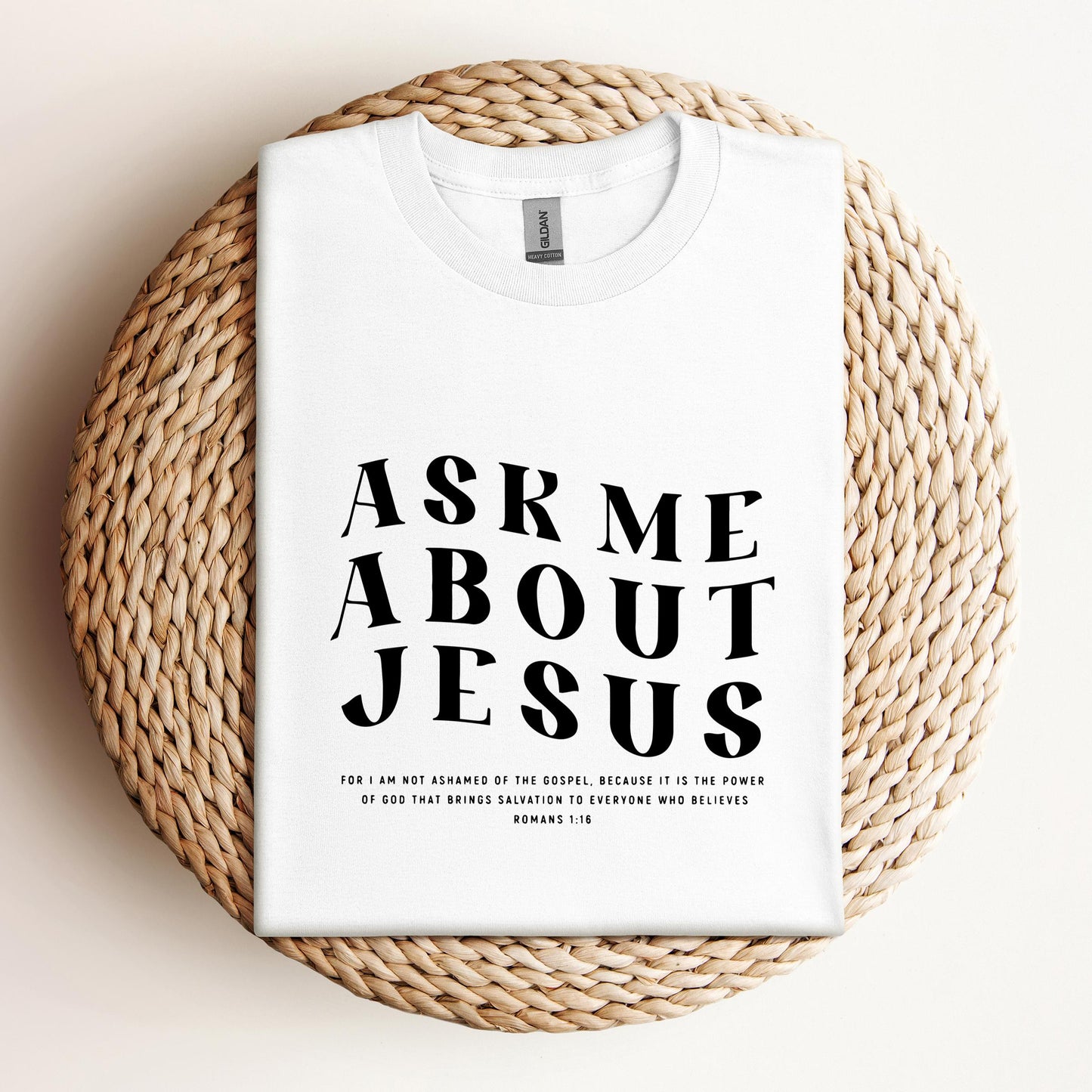 Ask Me About Jesus Romans 1.16