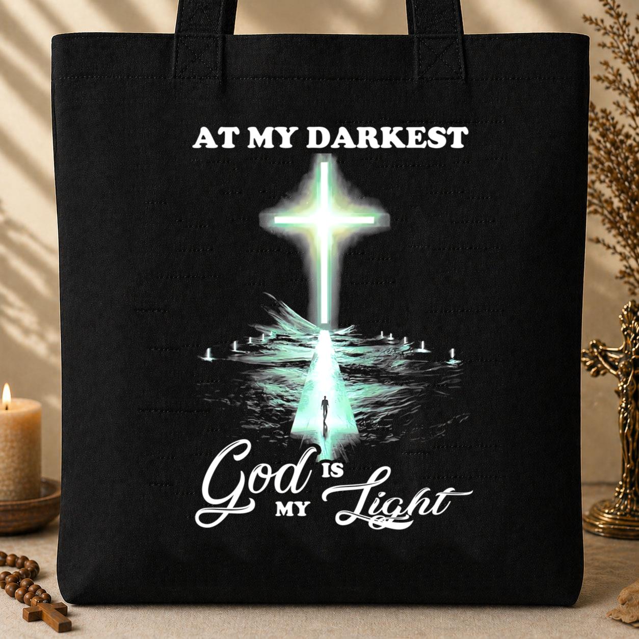 At My Darkest God Is My Light Tote Bag
