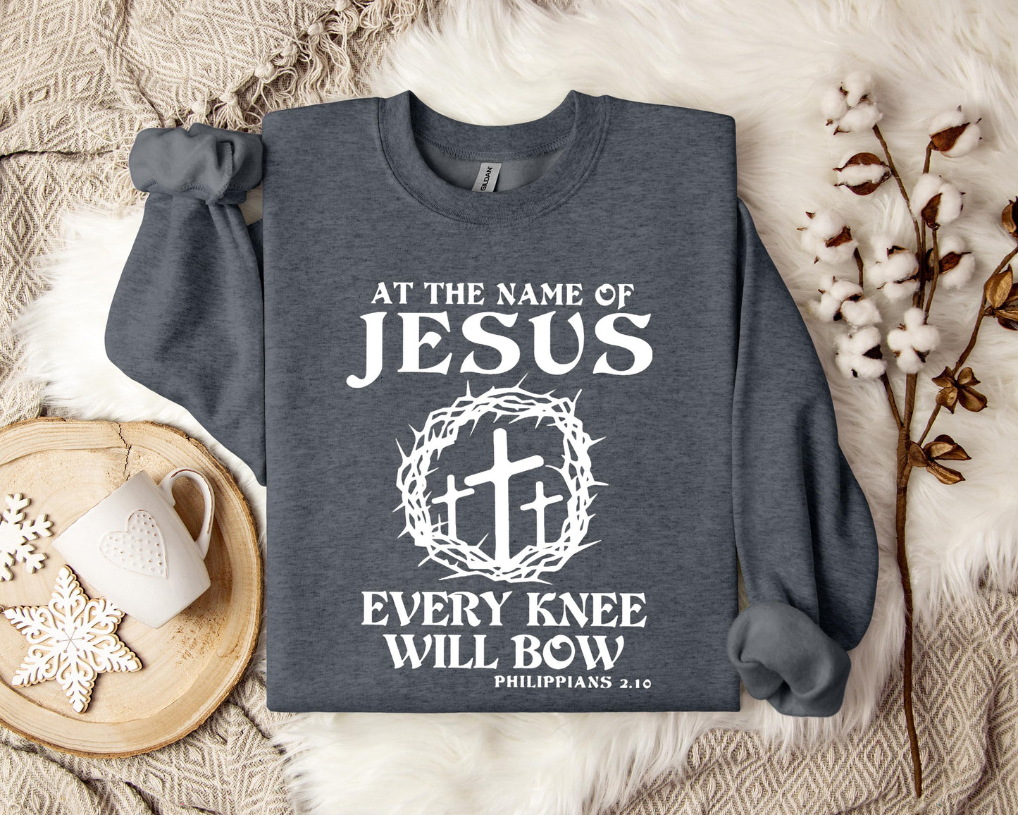 At The Name Of Jesus Every Knee Will Bow Philippians 2.10 Sweatshirt