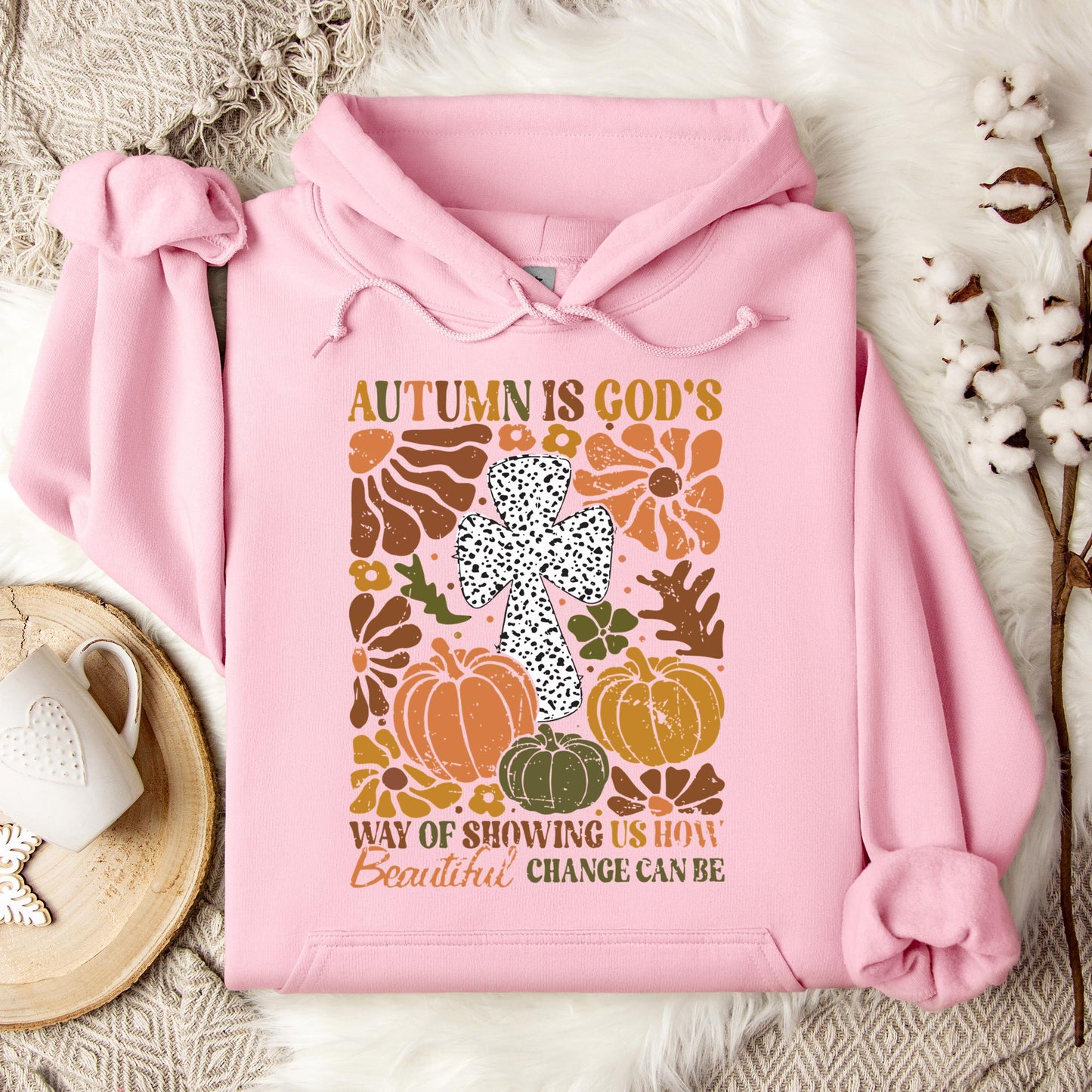 Autumn Is God's Way Of Showing Us How Beautiful Change Can Be Hoodie