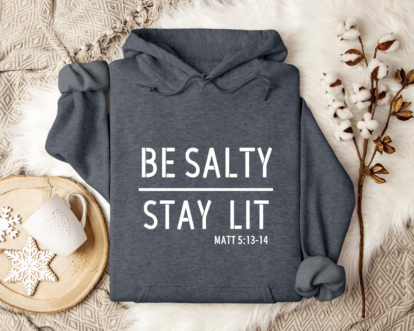 Be Salty Stay Lit Matt 5.13-14 Hoodie