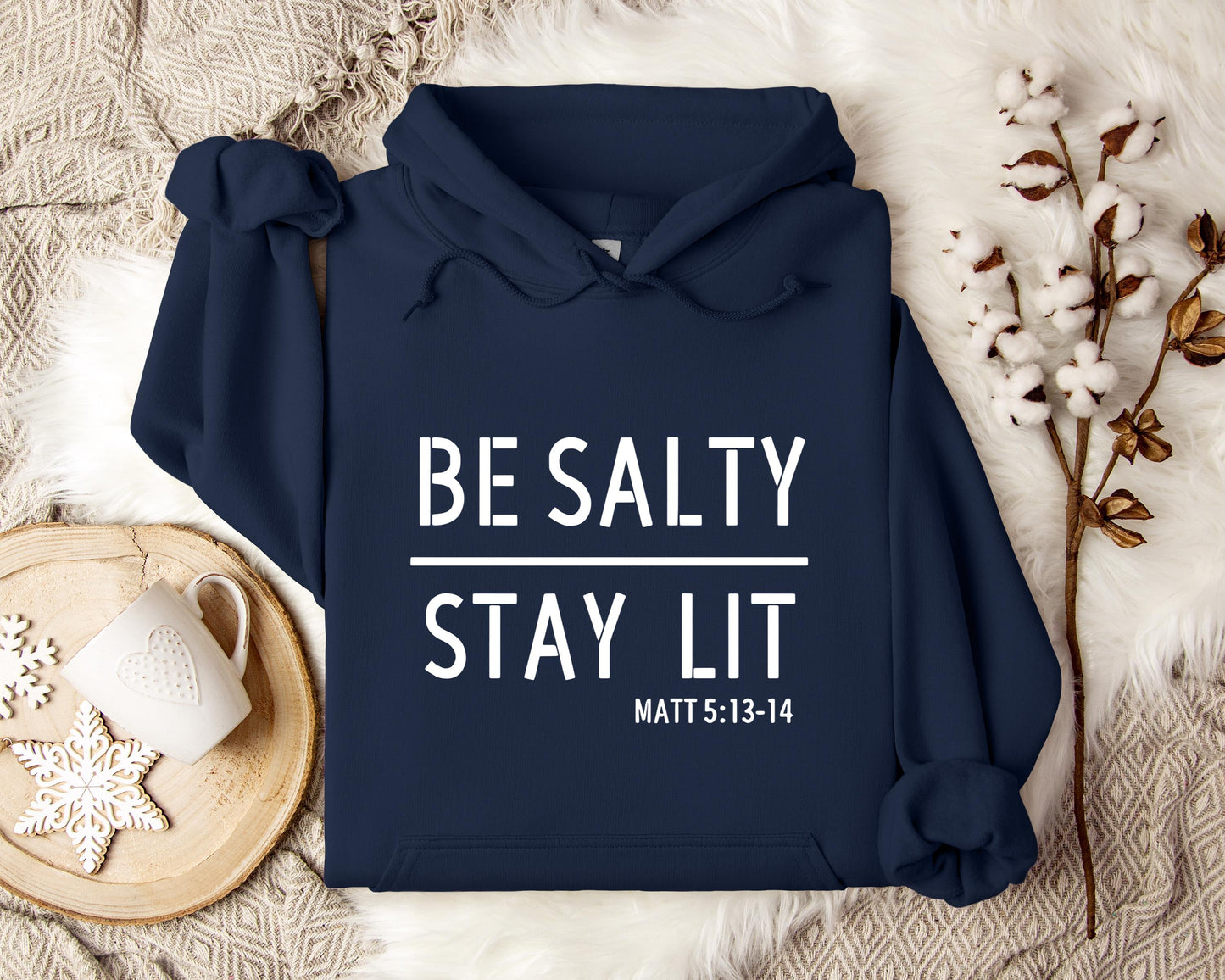 Be Salty Stay Lit Matt 5.13-14 Hoodie